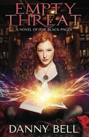 Empty Threat: A Novel of The Black Pages (Volume 1)