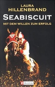 Seabiscuit: Die Geschichte eines legendaren Rennpferdes (German Edition)