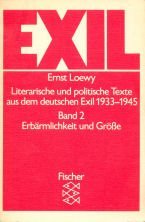 Exil; Literarische Und Politische Texte Aus Dem Deutschen Exil 1933-1945. Band 2: Erbrmlichkeit Und Gre.
