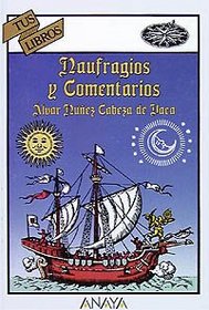 Naufragios y comentarios/ Shipwrecks and Comments (Tus Libros: Viajes/ Your Books: Travel) (Spanish Edition)
