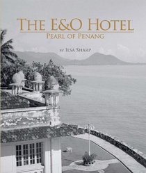 The E&O Hotel: Pearl of Penang
