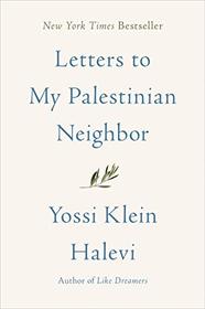 Letters to My Palestinian Neighbor