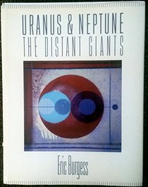 Uranus and Neptune: The Distant Giants