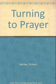 TURNING TO PRAYER