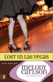 Lost in Las Vegas (Carter House Girls)