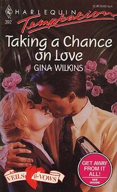 Taking a Chance on Love (Harlequin Temptation, No. 392)