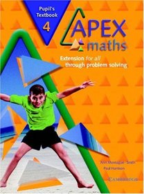 Apex Maths 4 Pupil's Textbook: Extension for all through Problem Solving (Apex Maths)