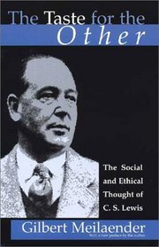The Taste for the Other: The Social and Ethical Thought of C. S. Lewis