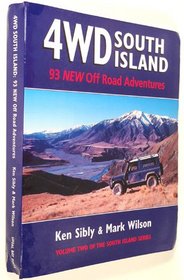 4WD South Island: 93 New Off Road Adventures, Volume Two