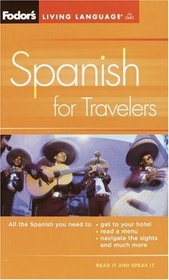 Fodor's Spanish for Travelers (Phrase Book), 3rd Edition (Fodor's Languages/Travelers)