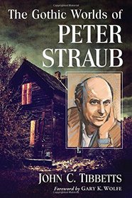 The Gothic Worlds of Peter Straub