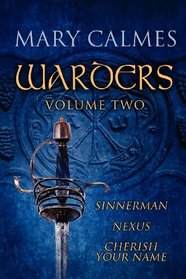 Warders, Vol 2: Sinnerman / Nexus / Cherish Your Name