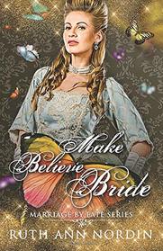 Make Believe Bride (Marriage by Fate) (Volume 3)
