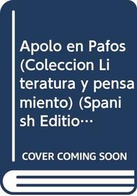 Apolo en Pafos (Coleccion Literatura y pensamiento) (Spanish Edition)