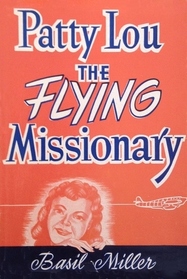 Patty Lou: The Flying Missionary - vintage