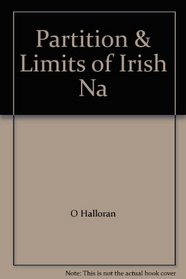 Partition and the limits of Irish nationalism: An ideology under stress