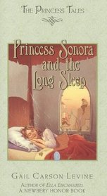Princess Sonora and the Long Sleep (The Princess Tales)