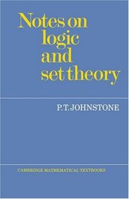 Notes on Logic and Set Theory (Cambridge Classical Texts and Commentaries)