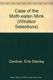 Case of the Moth-eaten Mink (Windsor Selections)