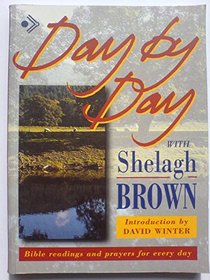 Day by Day with Shelagh Brown (Day by Day S.)