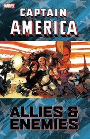 Captain America: Allies & Enemies (Captain America (Unnumbered Paperback))