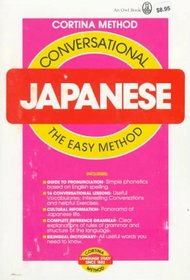 Conversational Japanese: The Easy Method (Cortina  Method)