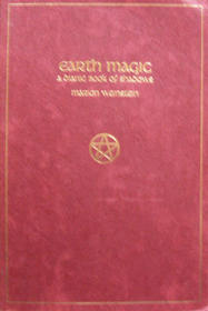 Earth Magic: A Dianic Book of Shadows