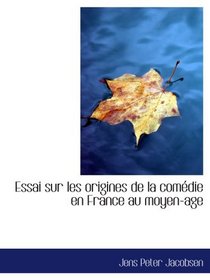 Essai sur les origines de la comdie en France au moyen-age (French Edition)