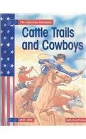 Cattle Trails and Cowboys (The American Adventure)