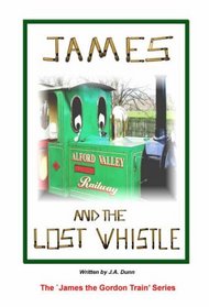 James and the Lost Whistle (James the Gordon Train Series)