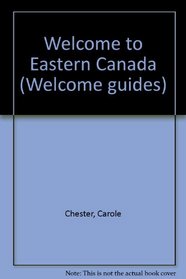 Welcome to Eastern Canada (Welcome Guides)
