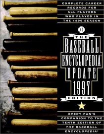 The 1997 Baseball Encyclopedia Update: Complete Career Records for All Players Who Played in the 1996 Season (Serial)