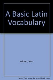 A Basic Latin Vocabulary