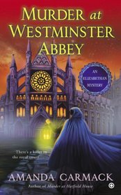 Murder at Westminster Abbey (Elizabethan Mystery, Bk 2)