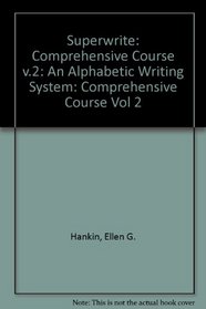 SuperWrite Alphabetic Writing System Comprehensive Course Volume 2