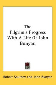 The Pilgrim's Progress With A Life Of John Bunyan