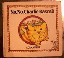 No, No, Charlie Rascal (Viking Kestrel Picture Books)