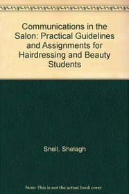 Communications in the Salon: Practical Guidelines and Assignments for Hairdressing and Beauty Students