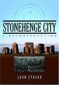 Stonehenge City: A Reconstruction