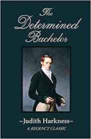 The Determined Bachelor: A Regency Classic