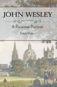 John Wesley: A Personal History