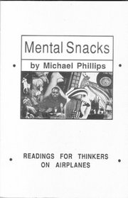 Mental Snacks: Readings for Thinkers on Airplanes
