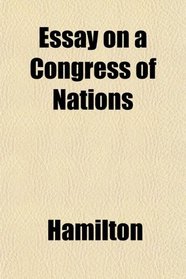Essay on a Congress of Nations