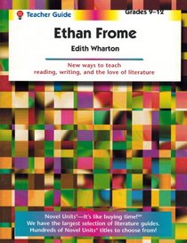 Ethan Frome - Teacher Guide by Novel Units, Inc.