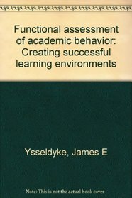 Functional assessment of academic behavior: Creating successful learning environments