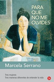 Para que no me olvides (Narrativa (Punto de Lectura)) (Spanish Edition)