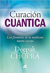 Curacion cuantica (Spanish Edition)
