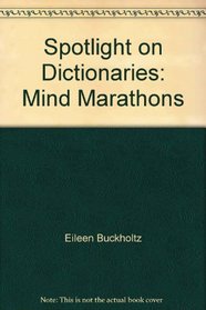 Spotlight on Dictionaries: Mind Marathons