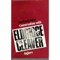 Conversation with Eldridge Cleaver