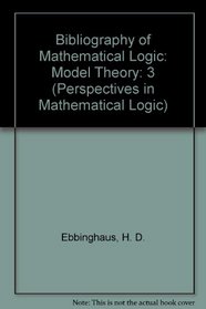 Bibliography of Mathematical Logic: Model Theory (Perspectives in Mathematical Logic)